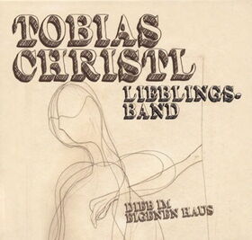 Tobias Christl Lieblingsband - Dieb im eigenen Haus