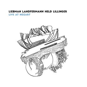 Liebman Landfermann Held Lillinger - Live at Nozart